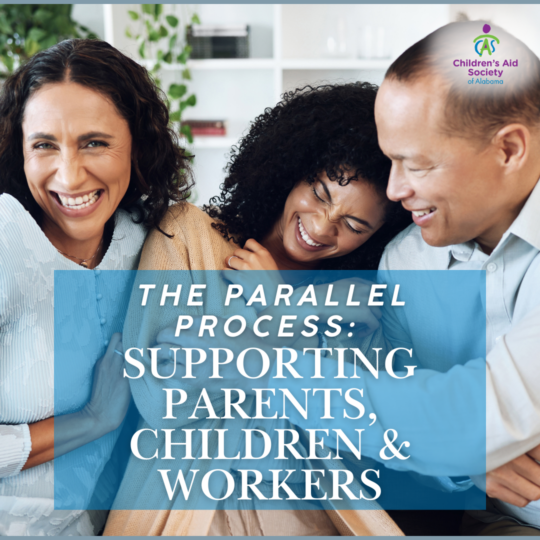 The Parallel Process: Supporting Parents, Children and Workers