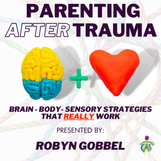 Parenting After Trauma: Brain-Body-Sensory Strategies that Really Work (Virtual)